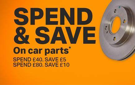 Spend and save on car parts* *Excludes orders fulfilled by car parts express